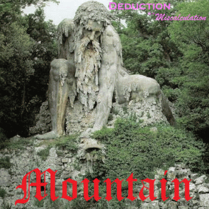 Deduction Of A Miscalculation : Mountain